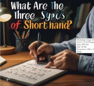 What Are The Three Types of Shorthand